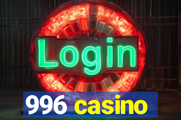 996 casino